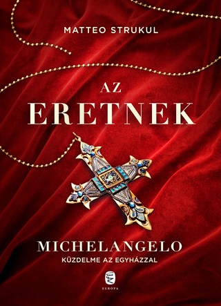 Az Eretnek - Michelangelo Kzdelme Az Egyhzzal