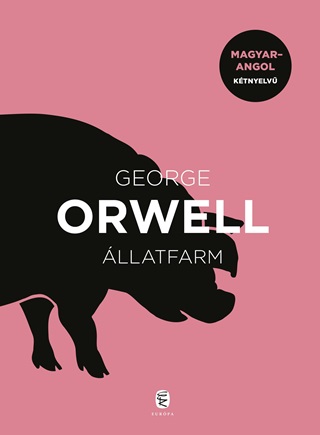 George Orwell - llatfarm - Magyar-Angol, Ktnyelv