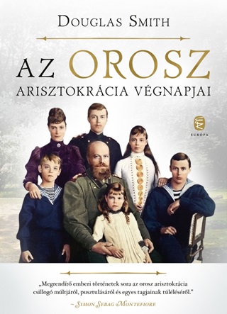 Douglas Smith - Az Orosz Arisztokrcia Vgnapjai (j, 2022)