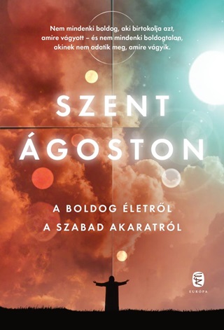 A Boldog letrl - A Szabad Akaratrl