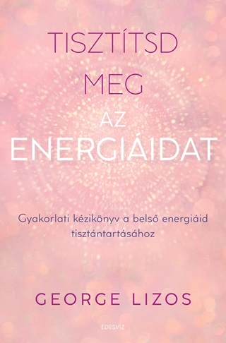 Tiszttsd Meg Az Energiidat