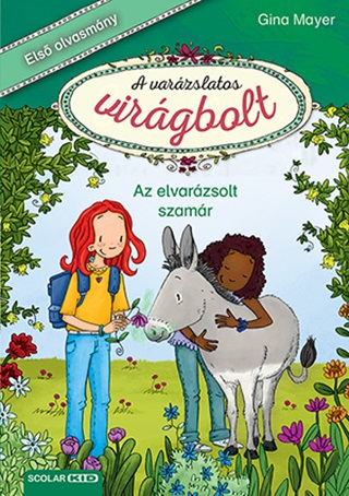 Gina Mayer - Az Elvarzsolt Szamr - A Varzslatos Virgbolt 3.