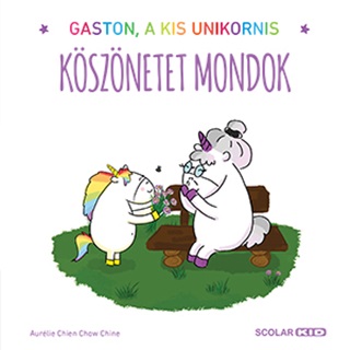 Ksznetet Mondok - Gaston, A Kis Unikornis