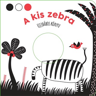 A Kis Zebra - Ujjbbos Knyv