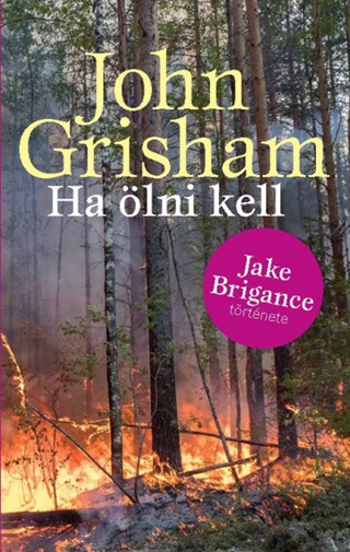 John Grisham - Ha lni Kell (j Bort)