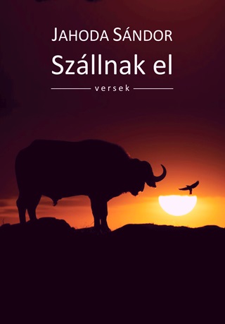 Szllnak El - Versek -