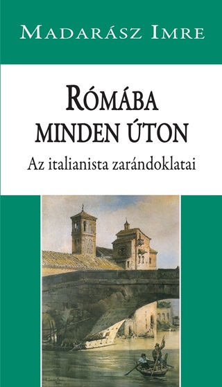 Rmba Minden ton - Az Italianista Zarndoklatai