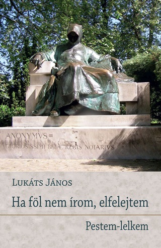 Ha Fl Nem rom, Elfelejtem - Pestem-Lelkem