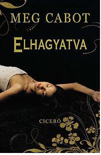 Meg Cabot - Elhagyatva