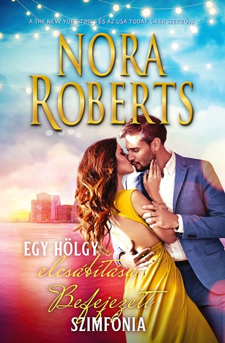 Nora Roberts - Befejezett Szimfnia - Egy Hlgy Elcsbtsa