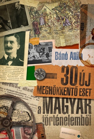 30 j Meghkkent Eset A Magyar Trtnelembl