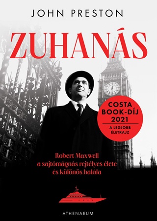 Zuhans - Robert Maxwell, A Sajtmgns Rejtlyes lete s Klns Halla