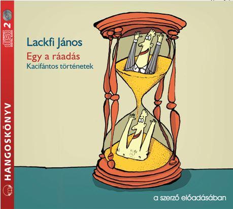 Laczkfi Jnos - Egy A Rads - Hangosknyv -