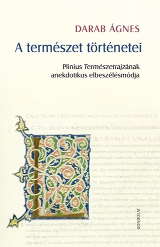 A Termszet Trtnetei - Plinius Termszetrajznak Anekdotikus Elbeszlsmdja