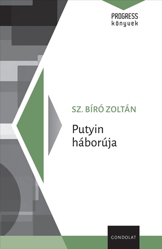 Sz. Br Zoltn - Putyin Hborja - Progress Knyvek