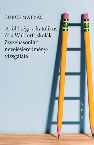 A Tbbsgi, A Katolikus s A Waldorf-Iskolk sszehasonlt Nevelsieredmny-Viz