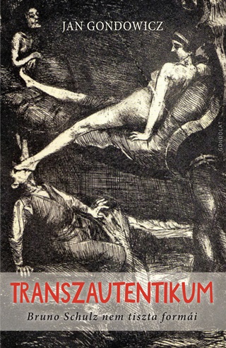 Transzautentikum - Bruno Schulz Nem Tiszta Formi