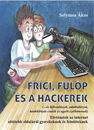 Solymos kos - Frici, Flp s A Hackerek