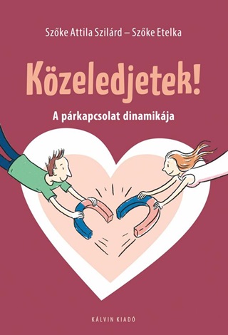 Kzeledjetek! - A Prkapcsolat Dinamikja