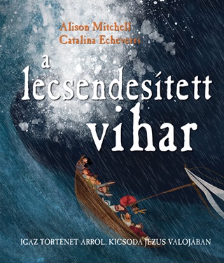 A Lecsendestett Vihar