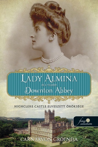 Lady Almina s A Valdi Downton Abbey