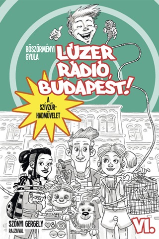 Lzer Rdi, Budapest Vi. -  A Szvzr-Hadmvelet