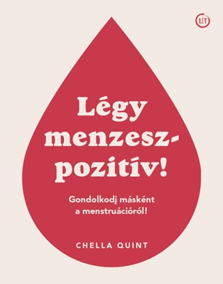 Lgy Menzeszpozitv! - Gondolkodj Msknt A Menstrucirl!