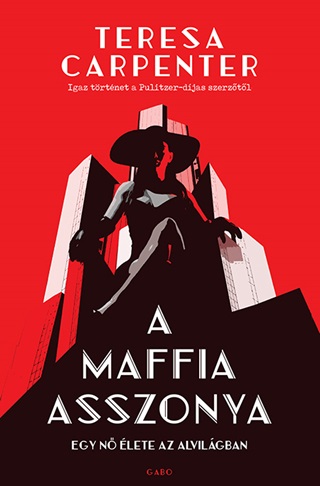A Maffia Asszonya - Egy N lete Az Alvilgban