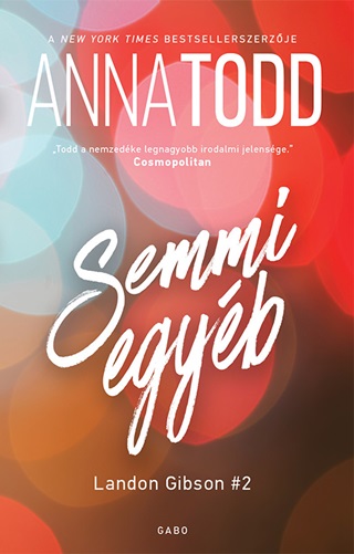 Anna Todd - Semmi Egyb