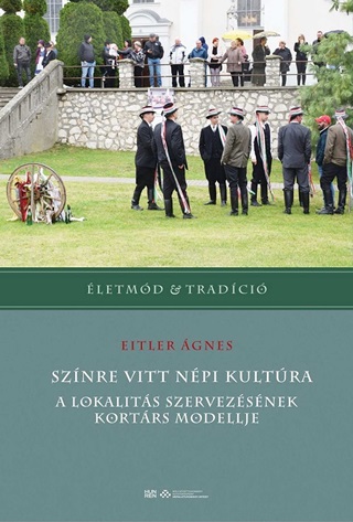 Eitler gnes - Sznre Vitt Npi Kultra - A Lokalits Szervezsnek Kortrs Modellje