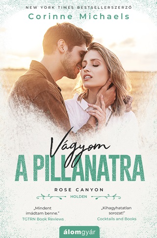 Vgyom A Pillanatra (Rose Canyon - Holden)