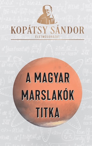 A Magyar Marslakk Titka