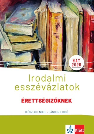 Irodalmi Esszvzlatok - rettsgizknek Kzp- s Emelt Szinten