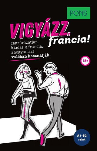 Pons Vigyzz, Francia!
