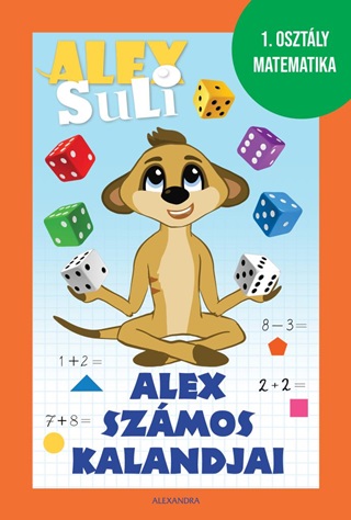 Alex Szmos Kalandjai - Alex Suli Munkafzet (1.Osztly Matematika)