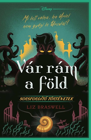 Liz Braswell - Disney - Sorsfordt Trtnetek - Vr Rm A Fld