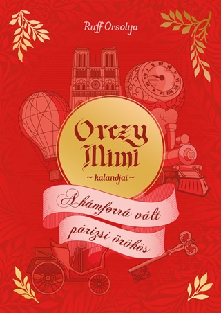 Orczy Mimi Kalandjai - A Kmforr Vlt Prizsi rks