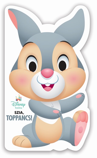  - Disney Baby - Szia, Toppancs!