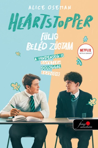 Alice Oseman - Heartstopper - Flig Beld Zgtam (Szvdobbans 1.) Filmes Bort