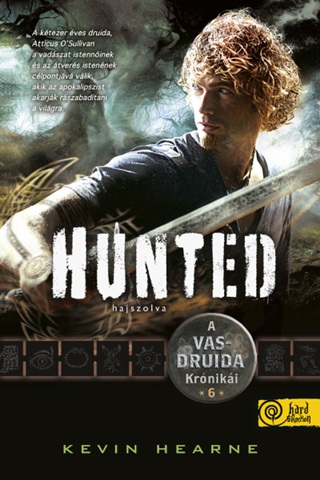 Hunted - Hajszolva (A Vasdruida Krniki 6.)