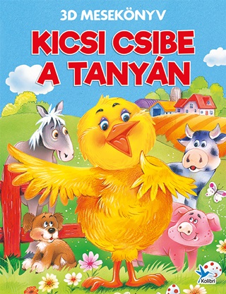Kicsi Csibe A Tanyn - 3d Meseknyv
