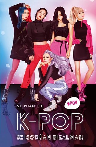 K-Pop - Szigoran Bizalmas!