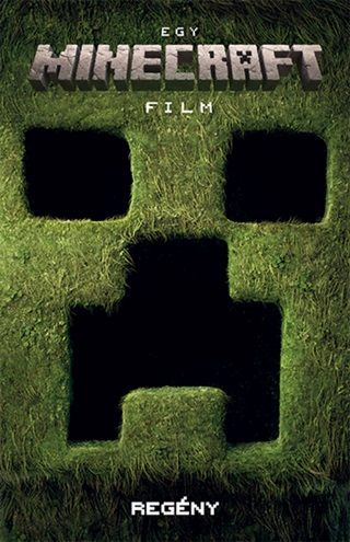  - Egy Minecraft Film  Regny