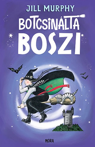 Jill Murphy - Botcsinlta Boszi