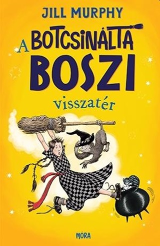 Jill Murphy - A Botcsinlta Boszi Visszatr