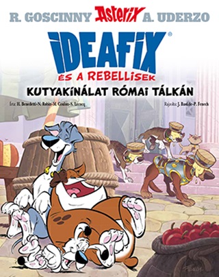 Kutyaknlat Rmai Tlkn - Ideafix s A Rebellisek