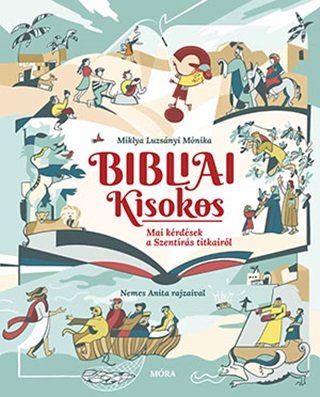 Bibliai Kisokos - Mai Krdsek A Szentrs Titkairl