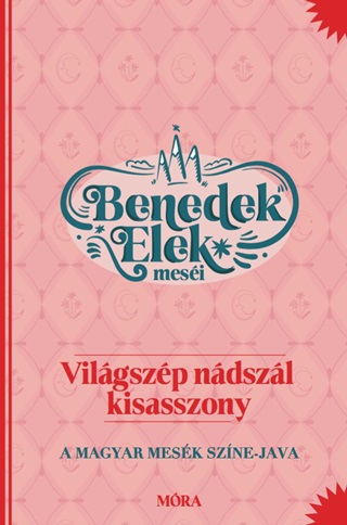 Benedek Elek - Vilgszp Ndszl Kisasszony - Benedek Elek Mesi