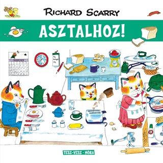 Richard Scarry - Tesz-Vesz Vros - Asztalhoz!