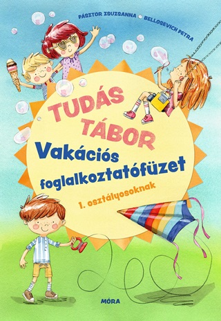 Psztor Zsuzsanna-Bellosevich Petra - Tuds Tbor - Vakcis Foglalkoztatfzet 1. Osztlyosoknak